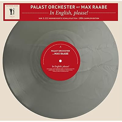 Palast Orchester mit Max Raabe - In English, Please! Limitiert und 1111 St&uuml;ck nummeriert - 180gr. silber