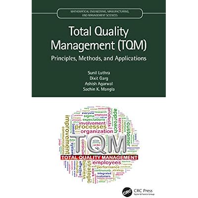 Total Quality Management (TQM): Principles, Methods, and Applications