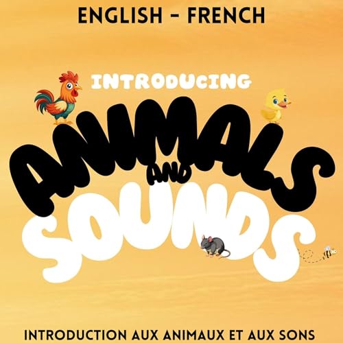 Introducing Animals and Sounds / Introduction aux animaux et aux sons (English French Bilingual Storybook Series) by Amelia Rasen episode artwork