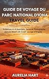  GUIDE DE VOYAGE DU PARC NATIONAL D\'IONA: Itinéraires 4×4 essentiels, faune et photographie dans le désert côtier sauvage d\'Angola