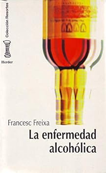 Paperback La enfermedad alcohólica: Modelo sociobiológico de trastorno comportamental (Spanish Edition) [Spanish] Book