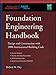 Foundation Engineering Handbook: Design and Construction with 2006 International Building Code