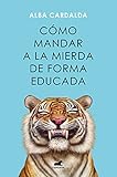 Cómo mandar a la mierda de forma educada