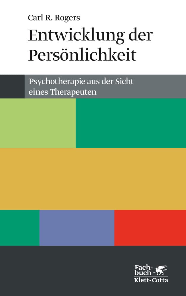 Entwicklung der Persönlichkeit: Psychotherapie aus der Sicht eines Therapeuten