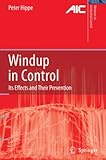  Windup in Control: Its Effects and Their Prevention (Advances in Industrial Control)