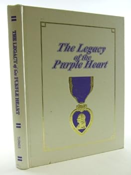 Hardcover The Legacy of the Purple Heart Book