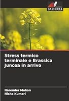 Stress termico terminale e Brassica Juncea in arrivo (Italian Edition) 620893818X Book Cover