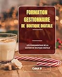 Formation gestionnaire de boutique digitale (French Edition)