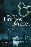  Where the Fireflies Dance