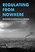 Regulating from Nowhere: Environmental Law and the Search for Objectivity