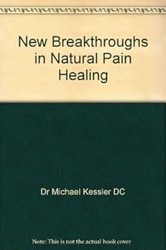 New Breakthroughs in Natural Pain Healing
