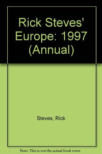 Rick Steves' Europe 1997 (Annual)
