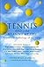 Tennis and the Meaning of Life: A Literary Anthology of the Game
