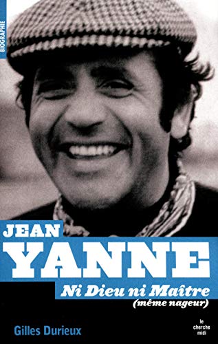  Jean Yanne, ni Dieu ni maître (nageur) [nouvelle édition] Livre PDF Gratuit