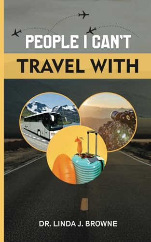 People I can't travel with