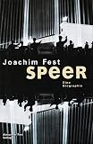 Speer: Eine Biographie - Joachim Fest 