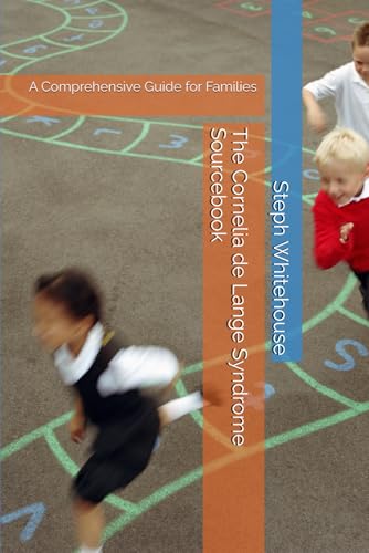 The Cornelia de Lange Syndrome Sourcebook: A Comprehensive Guide for Families