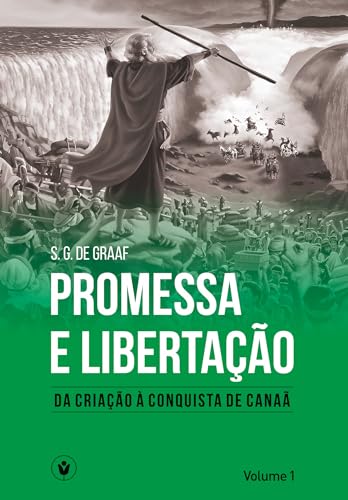 Promise and Deliverance (Volume 1): From creation to the conquest of Canaan