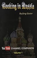 Cooking in Russia - Youtube Channel Companion 1934939986 Book Cover