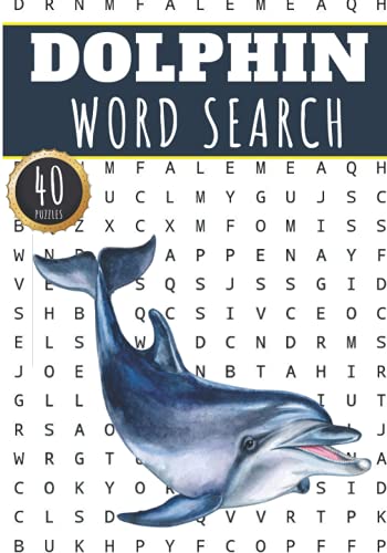 Dolphin Word Search: 40 Fun Puzzles With Words Scramble for Adults, Kids and Seniors | More Than 300 Aquatics Words On Dolphins Species Languages, Sea ... Mammals Vocabulary | Gift For Nature Lover