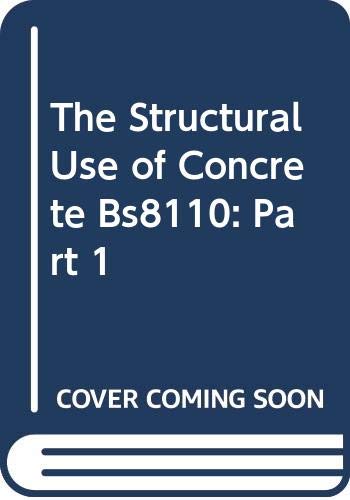 Buy The Structural Use of Concrete Bs8110: Part 1 — BookShops.in