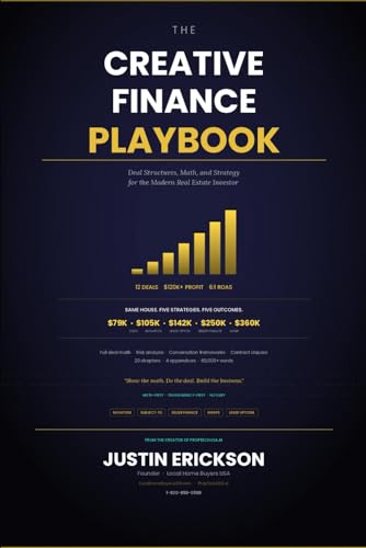 Title: The Creative Finance Playbook: Deal Structures, Math, and Strategy