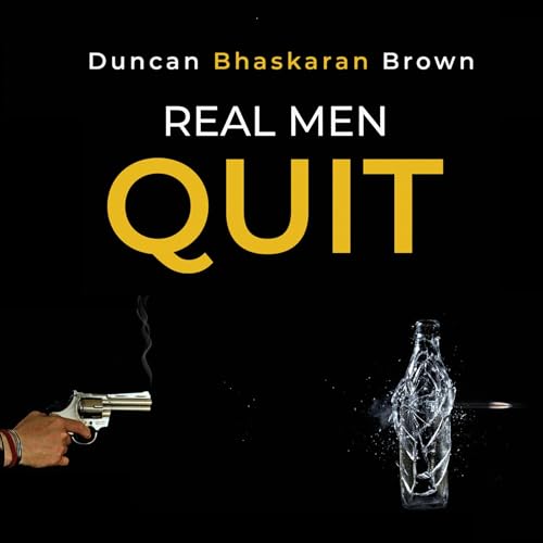 Real Men Quit by Duncan Bhaskaran Brown episode artwork