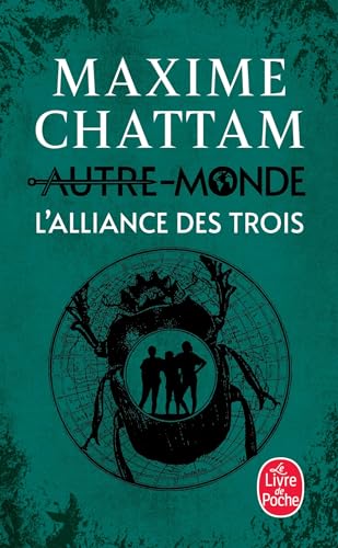 L'Alliance des Trois (Autre-Monde, Tome 1)