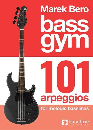 Bassline Publishing Bass Gym 101 Arpeggios for Melodic