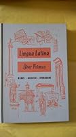 Lingua Latina Liber Primus B000IDHEH6 Book Cover