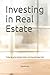 Produktbild Investing in Real Estate: Finding the perfect Building, Getting a Good Deal and Adding Value (Bricoarts, Band 1)