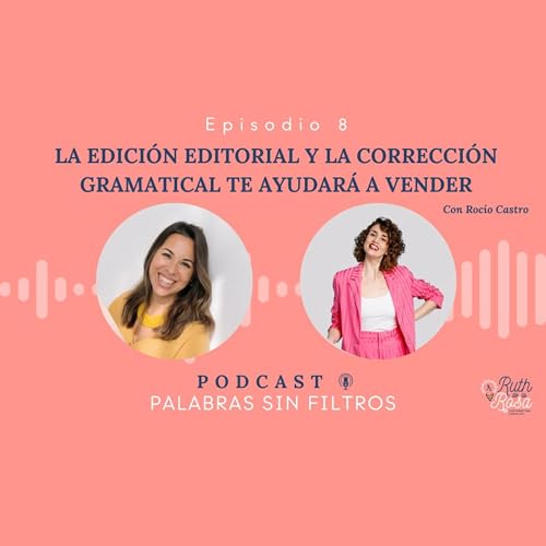La edici&oacute;n editorial y la correcci&oacute;n gramatical te ayudar&aacute; a vender, con Roc&iacute;o Castro