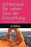 Lichttempel - Die sieben Tore der Erleuchtung: Ein Weg der Erinnerung im Quantenfeld des Erwachens (Lichtfaden)