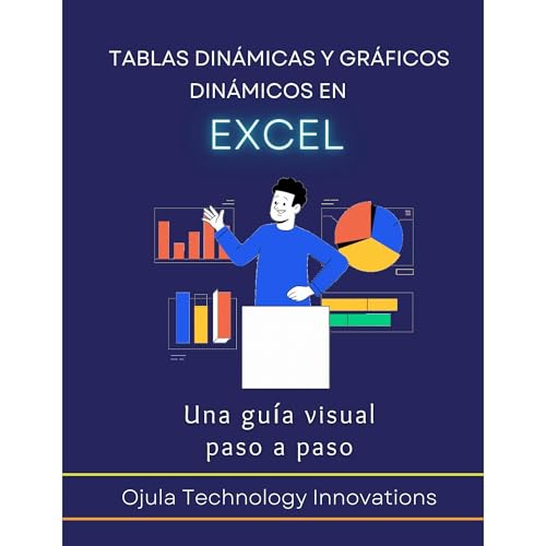 Tablas din&aacute;micas y gr&aacute;ficos din&aacute;micos en Excel Audiobook By Ojula Technology Innovations cover art