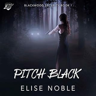 Pitch Black (A Romantic Thriller) Audiobook By Elise Noble cover art