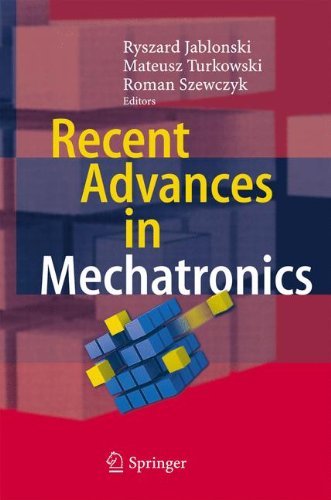 Recent Advances in Mechatronics Recent Advances in Mechatronics