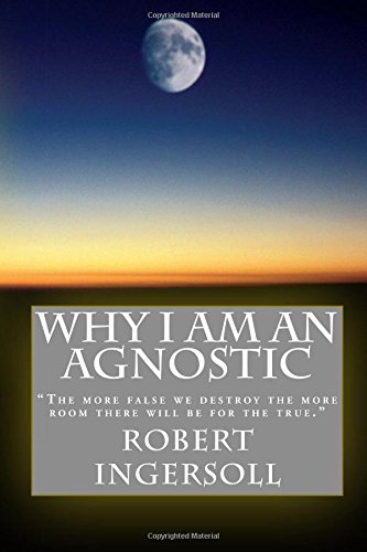 Why I Am An Agnostic Paperback – January 8, 2013