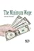 The Minimum Wage (Opposing Viewpoints)