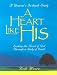 A Heart Like His: Seeking the Heart of God Through a Study of David