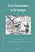 Les Ottomans et le temps (Ottoman Empire and Its Heritage) (French Edition)
