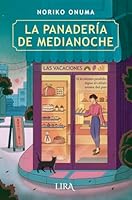 La panadería de medianoche: Las vacaciones (Spanish Edition) 8419235423 Book Cover