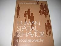 Human Spatial Behavior: A Social Geography 0878720987 Book Cover