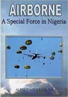 Airborne: A Special Force In Nigeria 1890091766 Book Cover