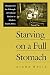 Starving on a Full Stomach: Hunger and the Triumph of Cultural Racism in Modern South Africa (Reconsiderations in Southern African History)