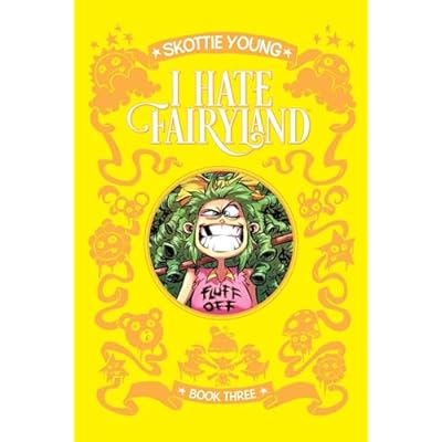 I Hate Fairyland Book Three
