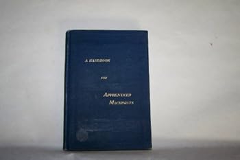 Hardcover Handbook for Apprenticed Machinists 2ND Edition [Unknown] Book