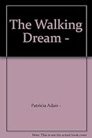 The Walking Dream - B000PRVB7O Book Cover