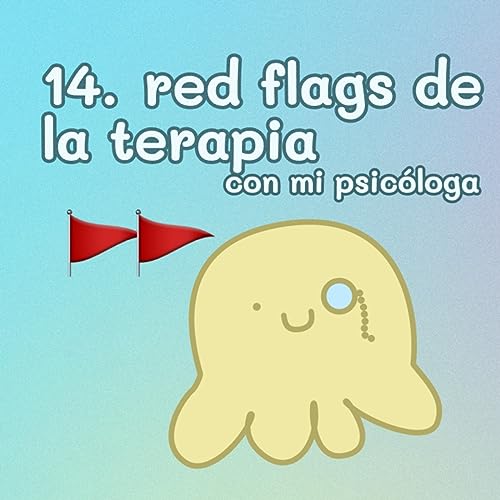 Page de couverture de 14. RED FLAGS y otras cosas del tratamiento para la BIPOLARIDAD con mi psicóloga 🤓