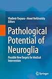 Pathological Potential of Neuroglia: Possible New Targets for Medical Intervention
