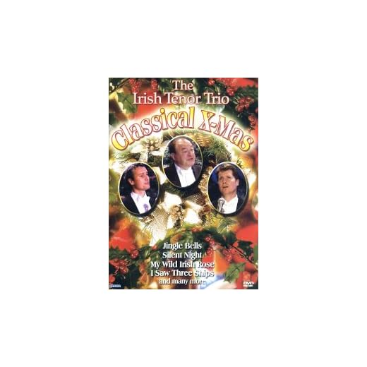 The Irish Tenor Trio - Classical X-Mas
